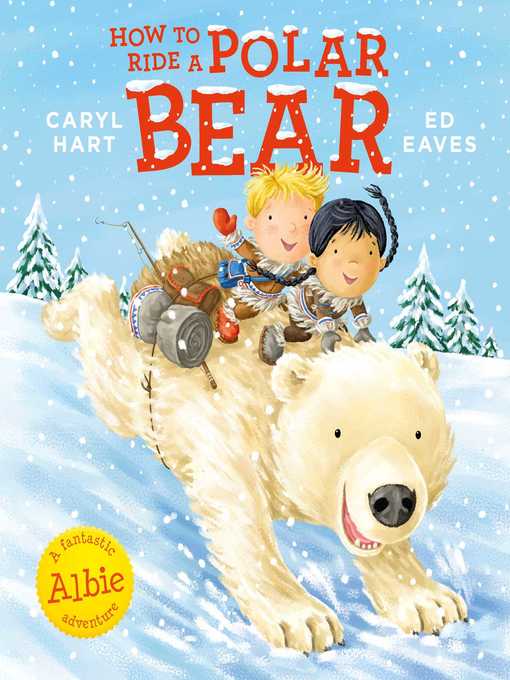 Title details for How to Ride a Polar Bear by Ed Eaves - Wait list